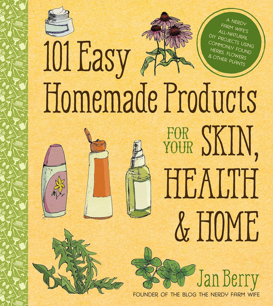 101 Easy Homemade Products for Your Skin, Health & Home - Wearing Conscious